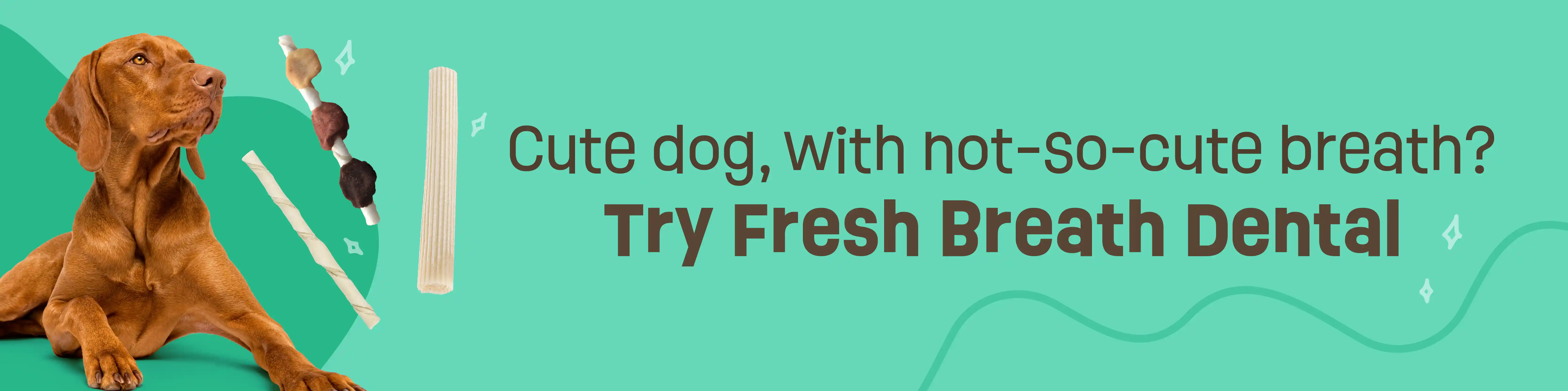 Cute dog, with not-so-cute breath? Try Fresh Breath Dental