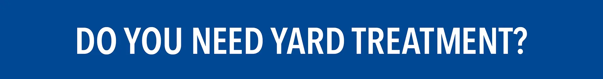Yard Treatment