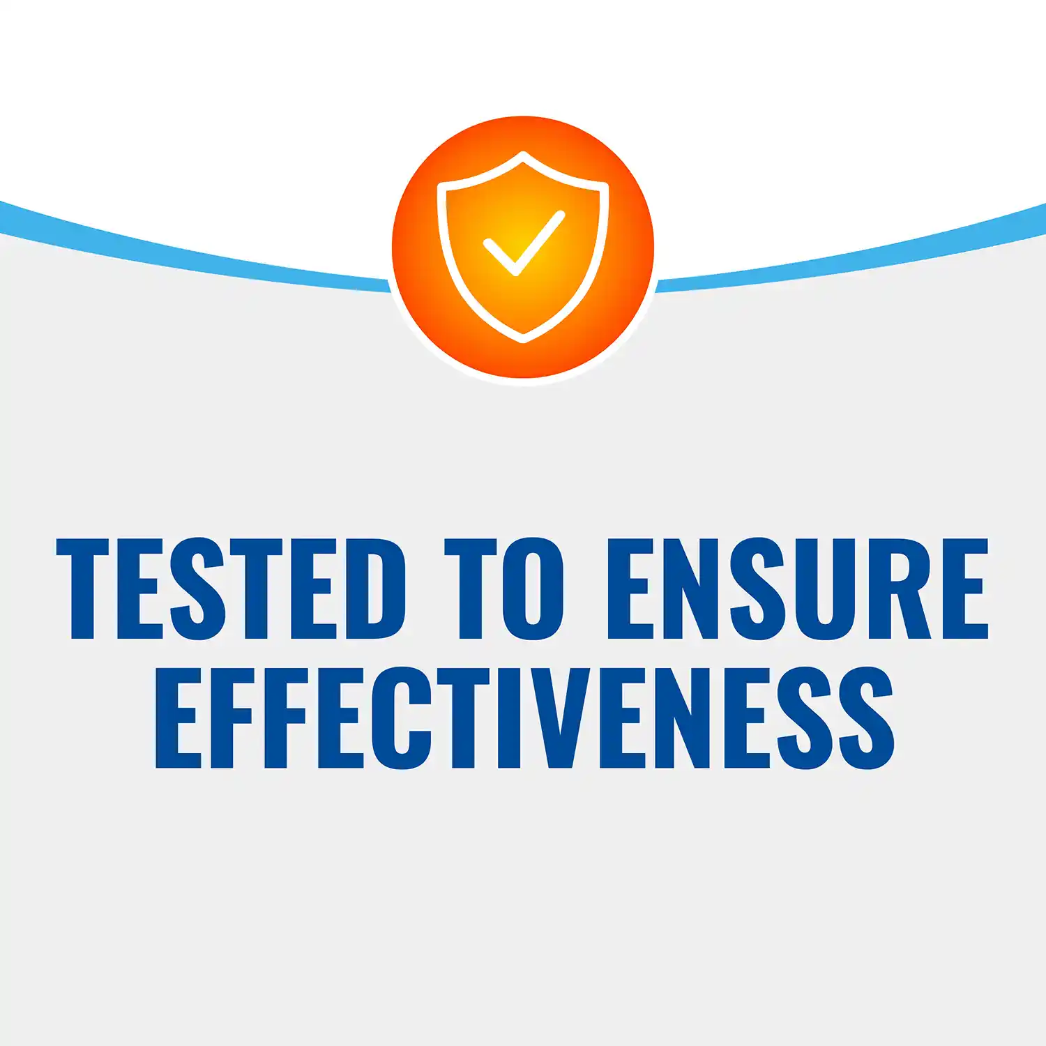 TESTED TO ENSURE EFFECTIVENESS