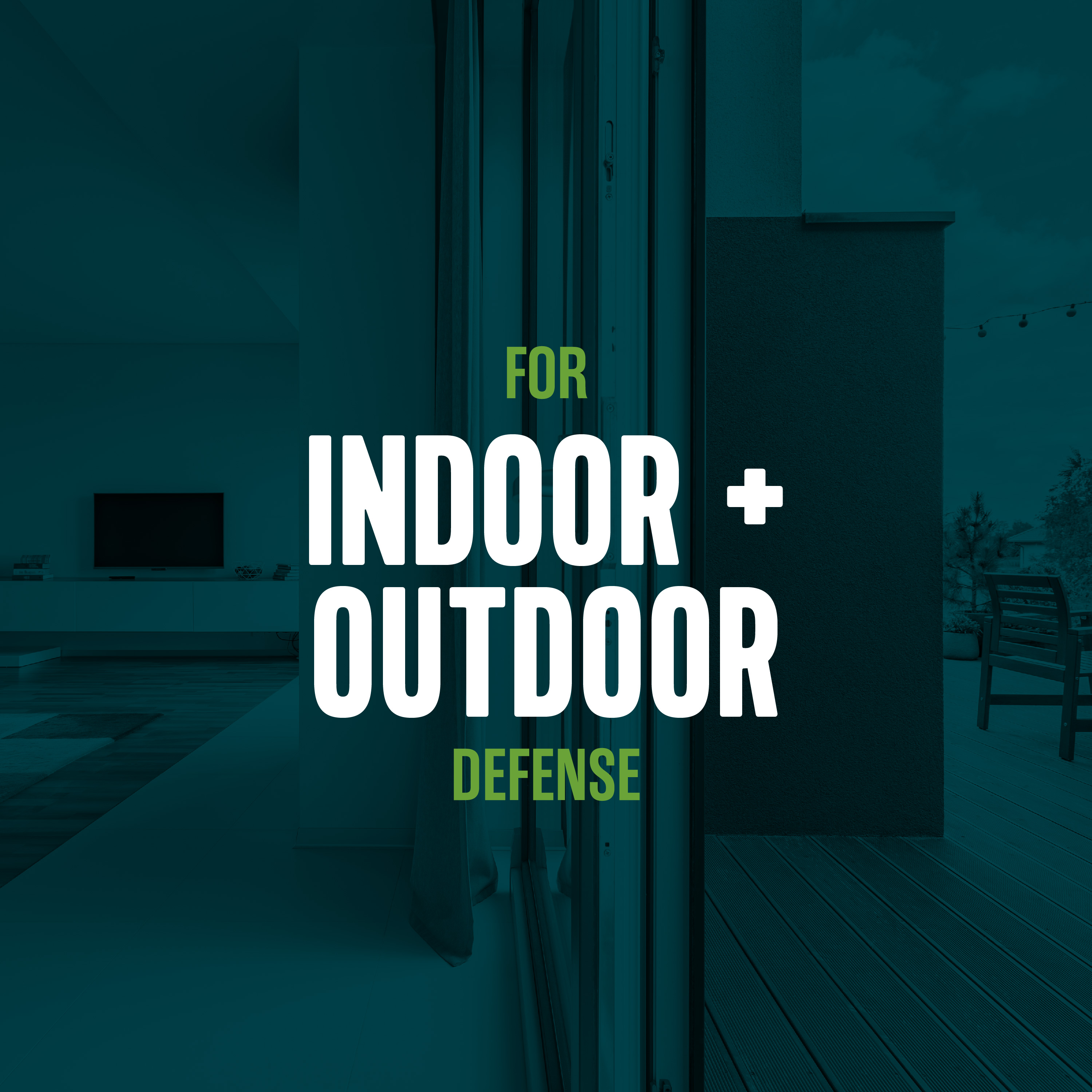 For Indoor and Outdoor Defense