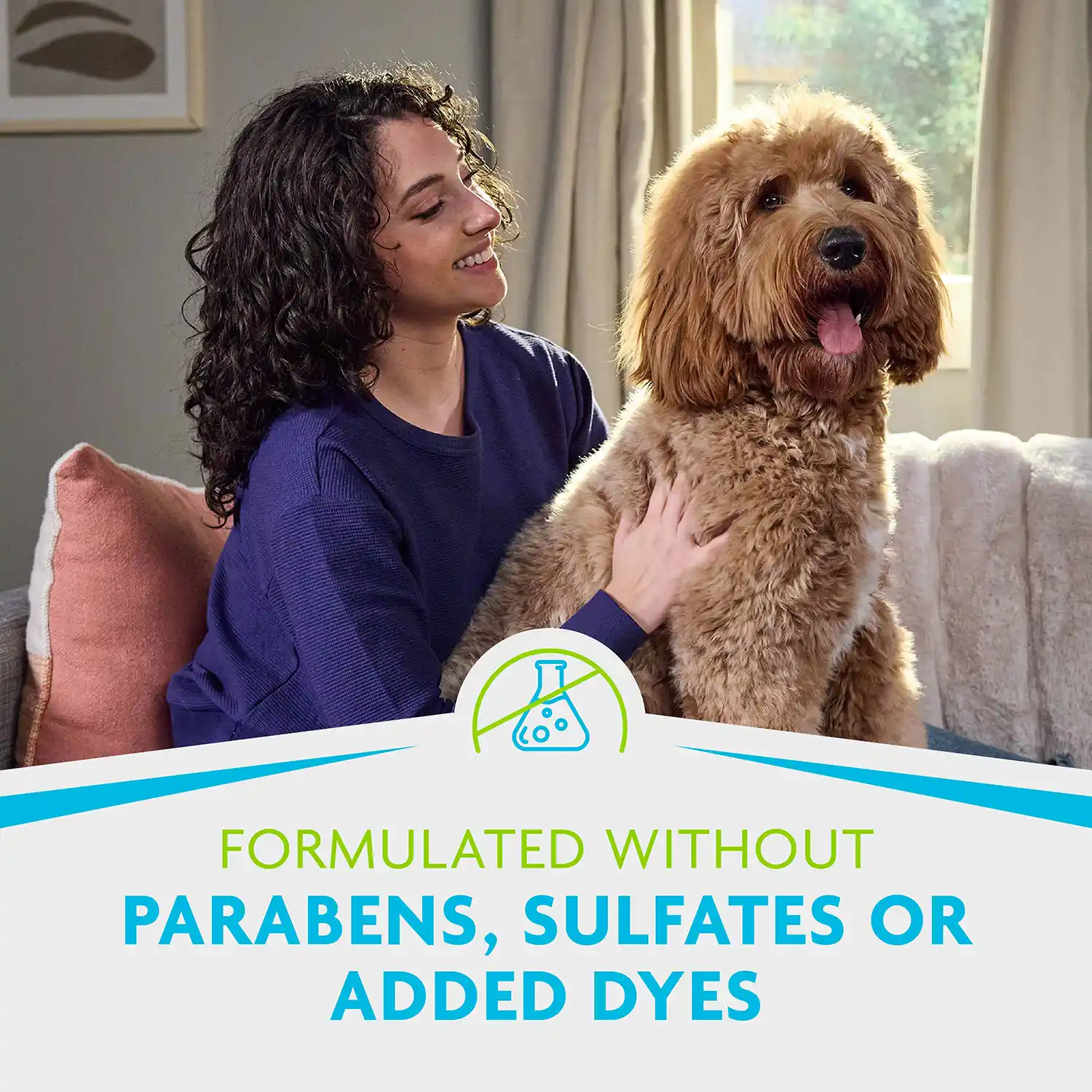 FORMULATED WITHOUT PARABENS, SULFATES OR ADDED DYES