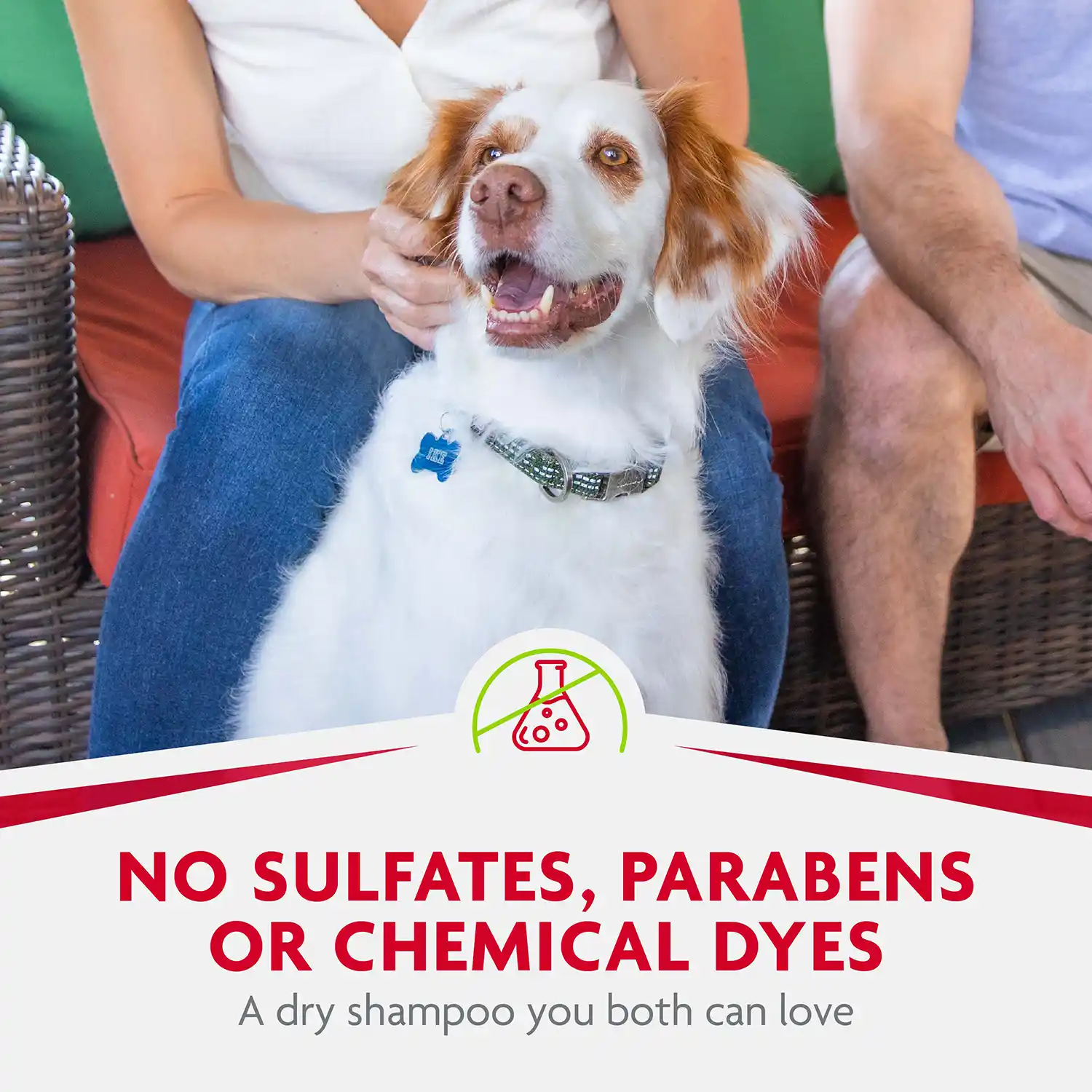 NO SULFATES, PARABENS OR CHEMICAL DYES A dry shampoo you both can love