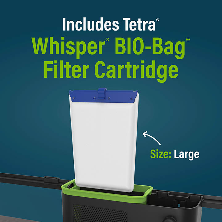 Includes Tetra® Whisper BI0-Bag Filter Cartridge