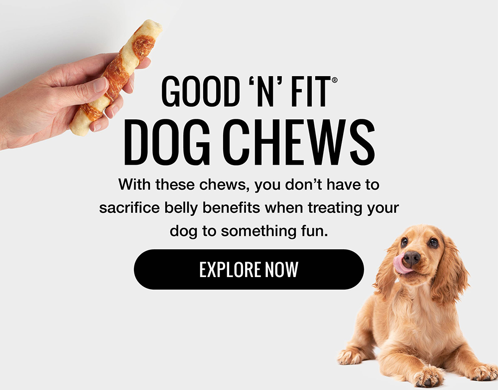 Good'n'Fit Dog Chews. Explore Now!