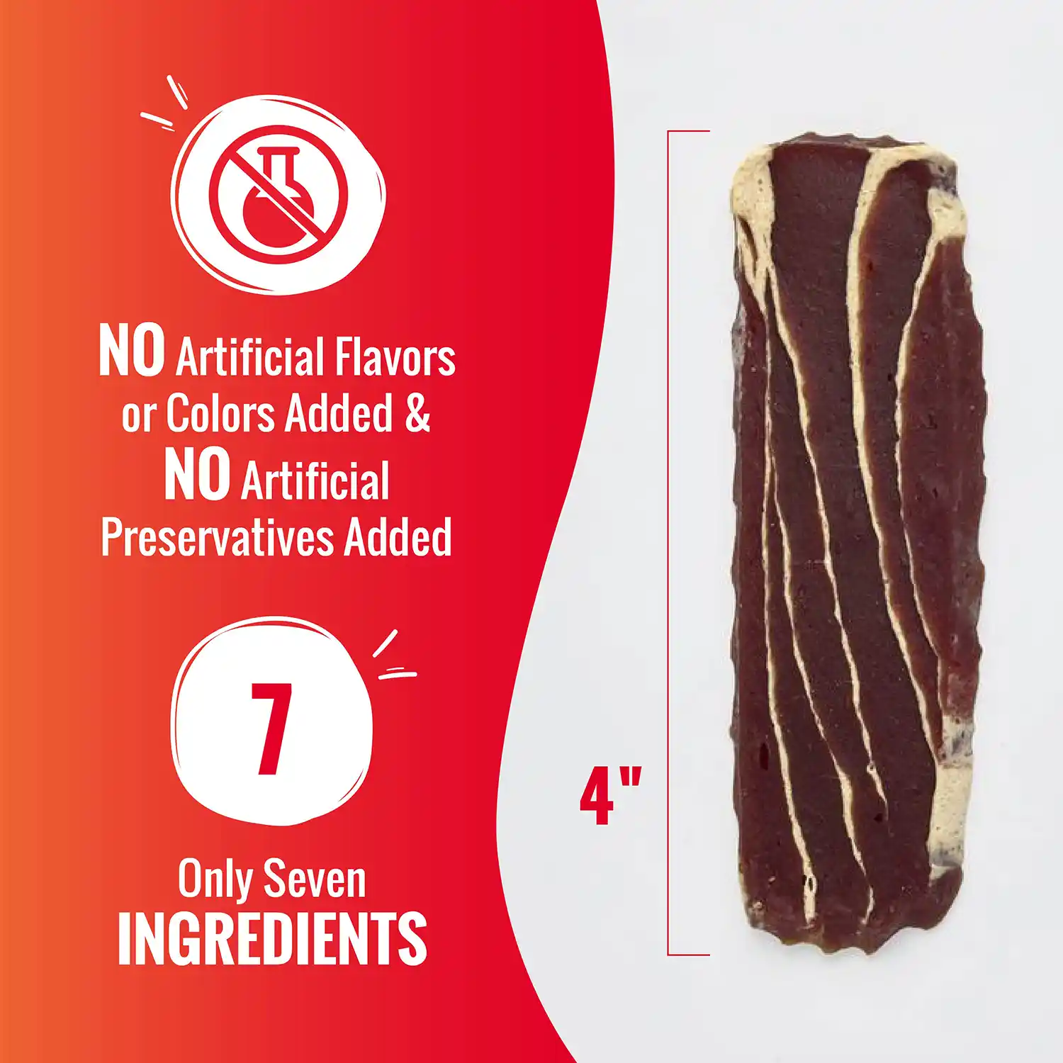 NO Artificial Flavors or Colors Added & NO Artificial Preservatives Added 7. Only Seven INGREDIENTS