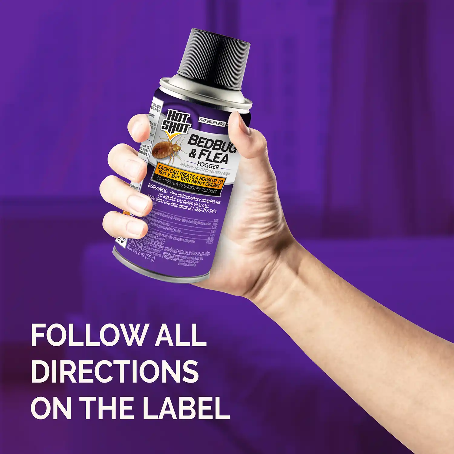 Follow all directions on the label