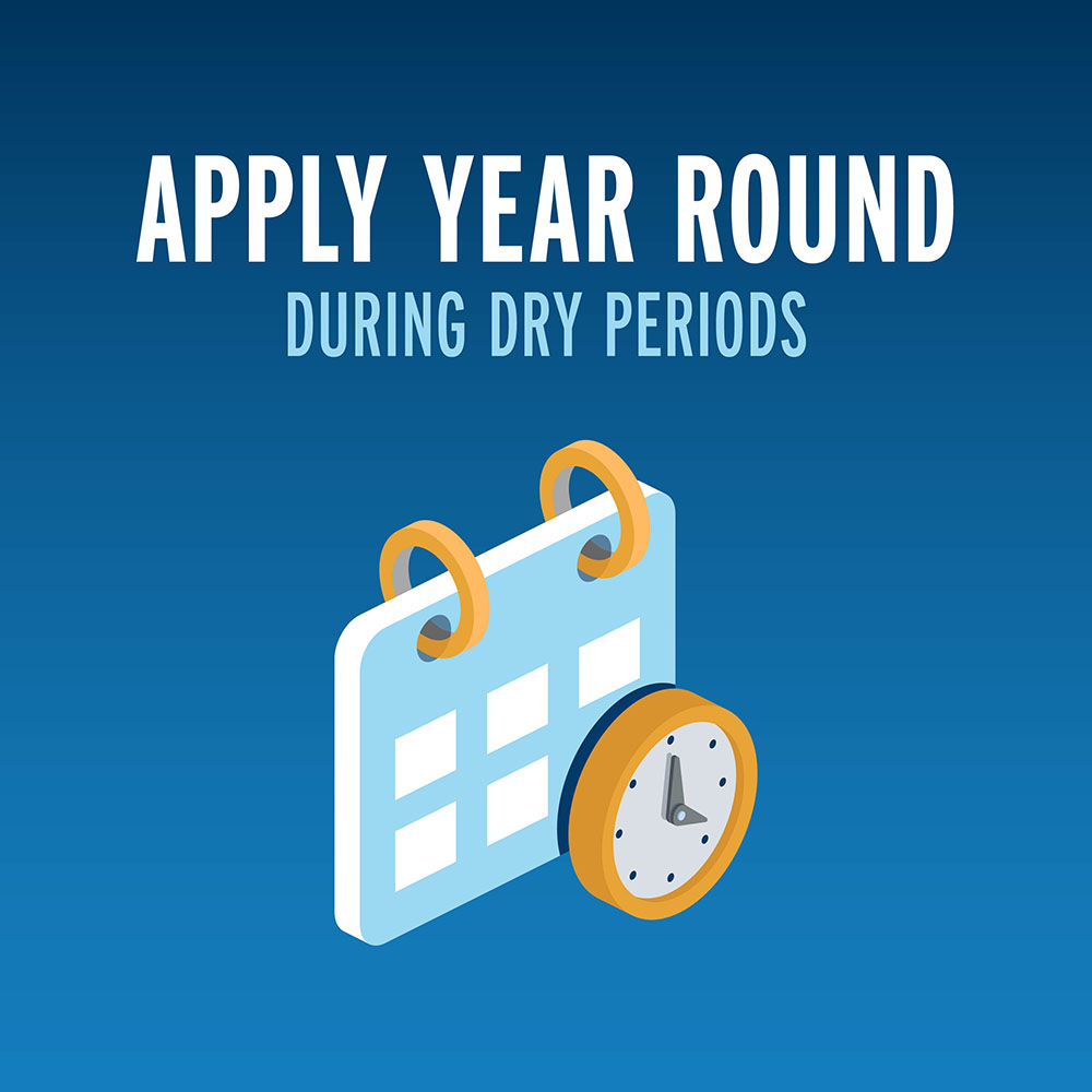 apply year round during dry periods