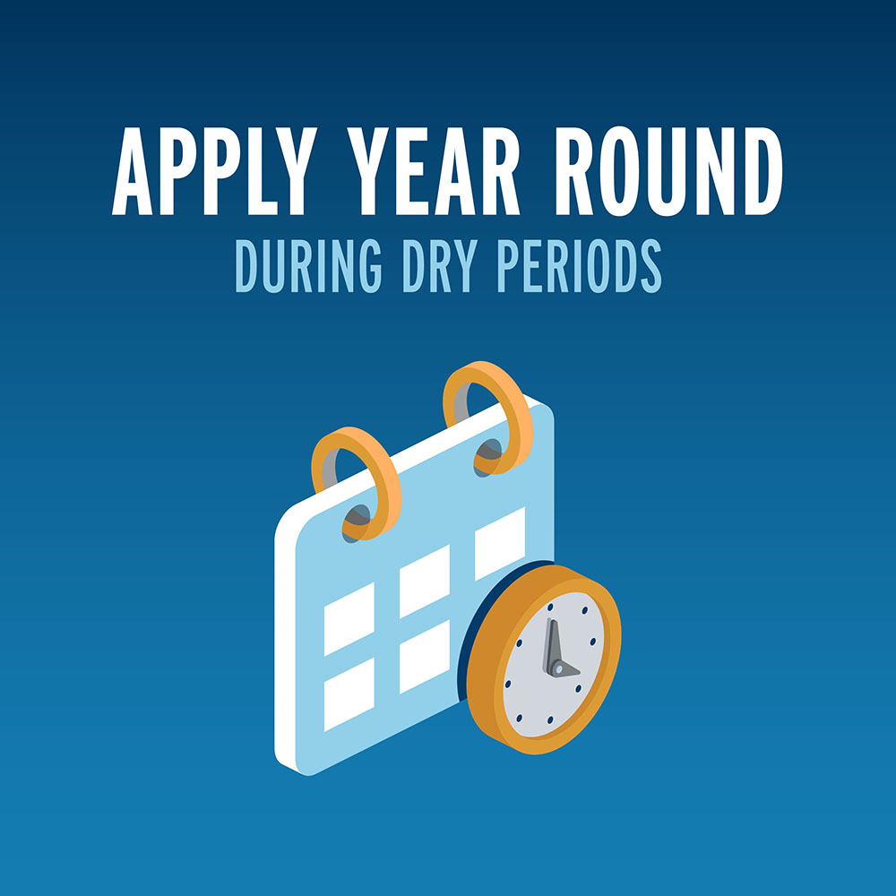 apply year round during dry periods
