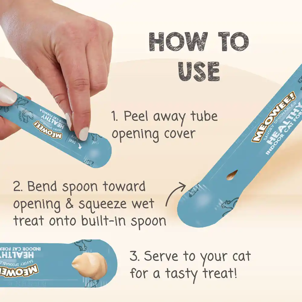 How to Use: 1. Peel away tube opening cover. 2. Bend spoon toward opening and squeeze wet treat onto built-in spoon. 3. Serve to your cat for a tasty treat!