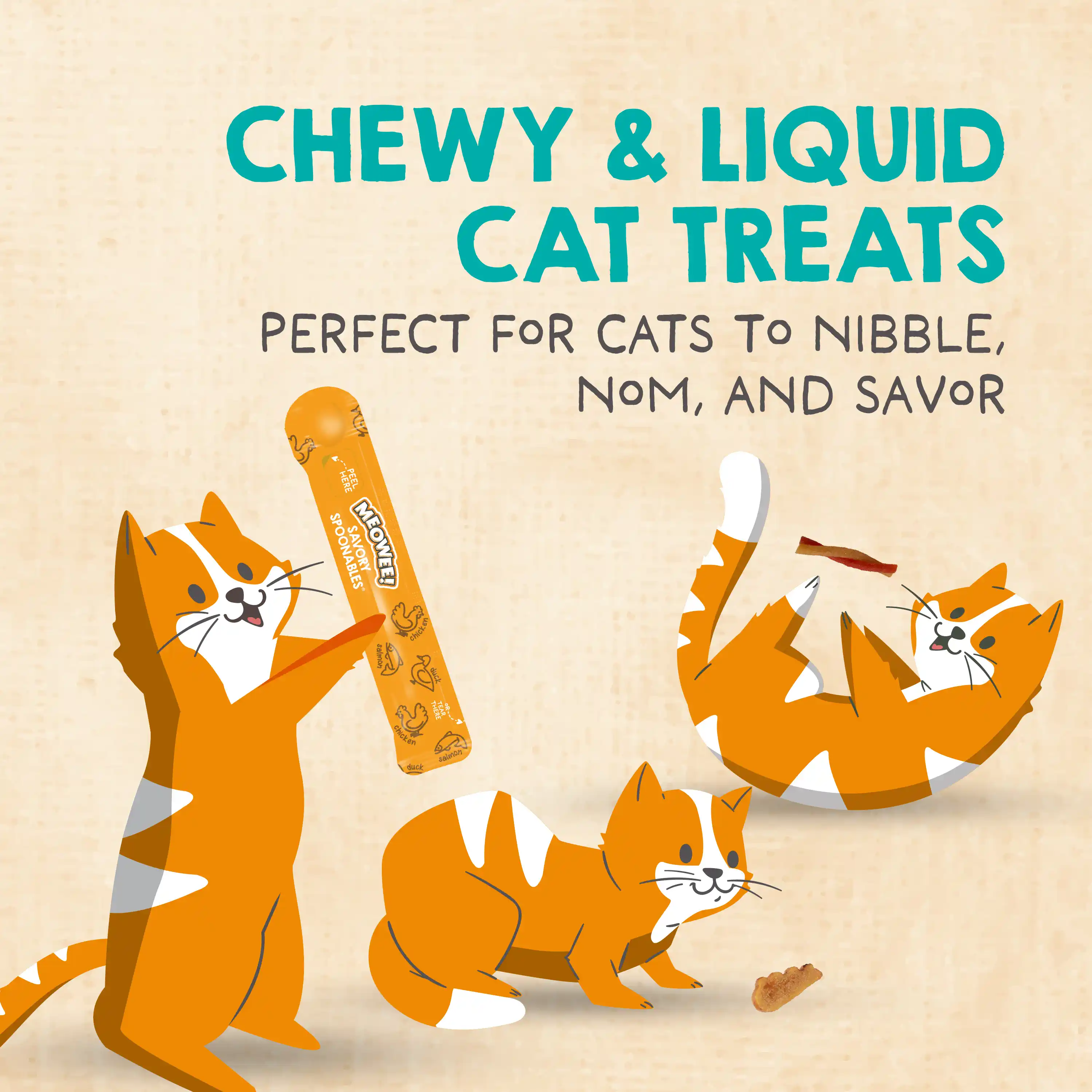 Chewy and Liquid Cat Treats. Perfect for cats to nibble, nom and savor. 