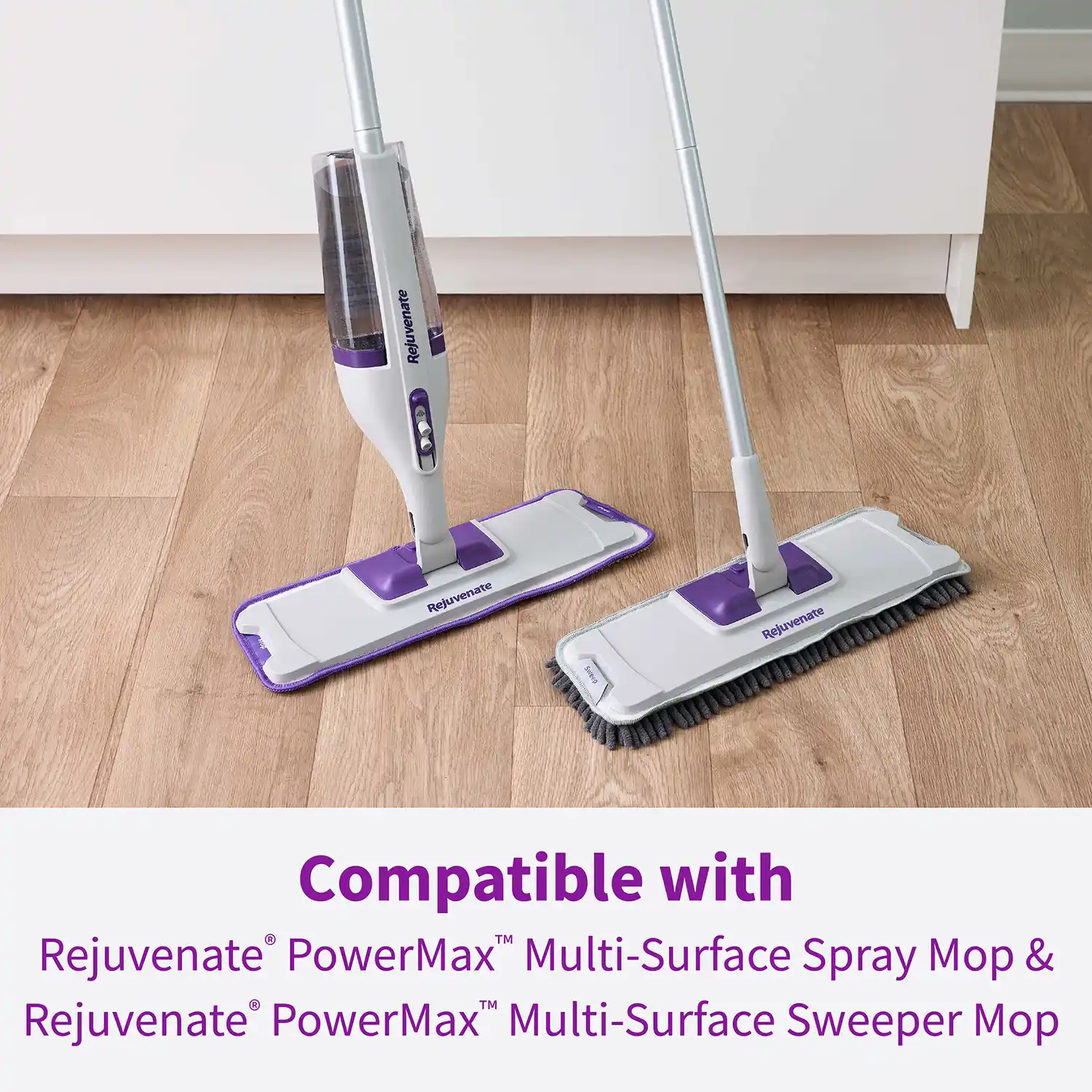 Compatible with Rejuvenate® PowerMax™ Multi-Surface Spray Mop & Rejuvenate® PowerMax Multi-Surface Sweeper Mop