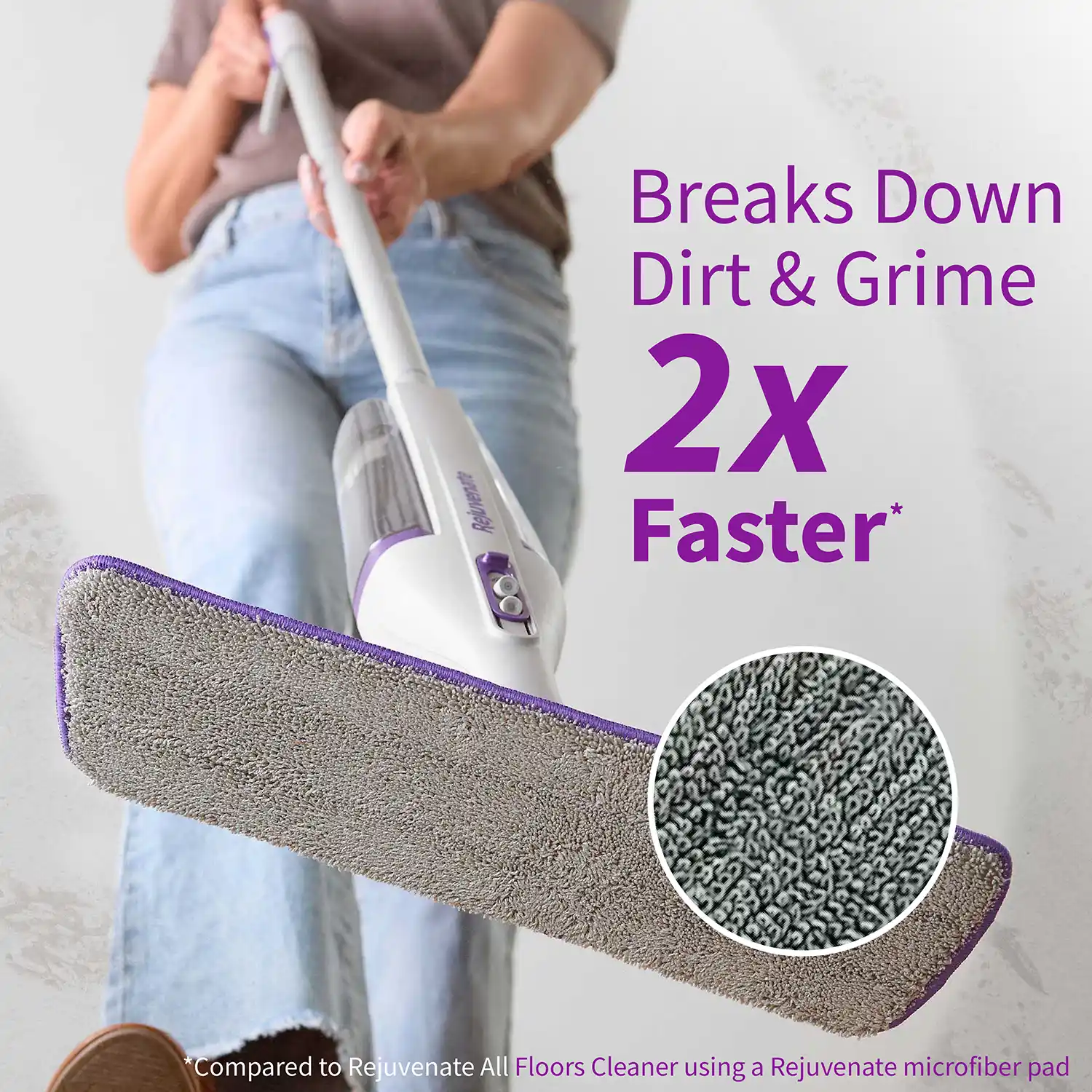 Breaks Down Dirt & Grime 2x Faster*