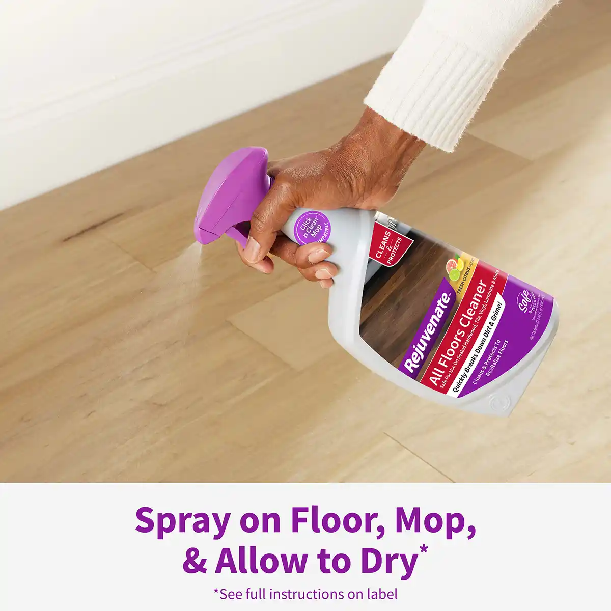 Spray on Floor, Mop, & Allow to Dry* *See full instructions on label