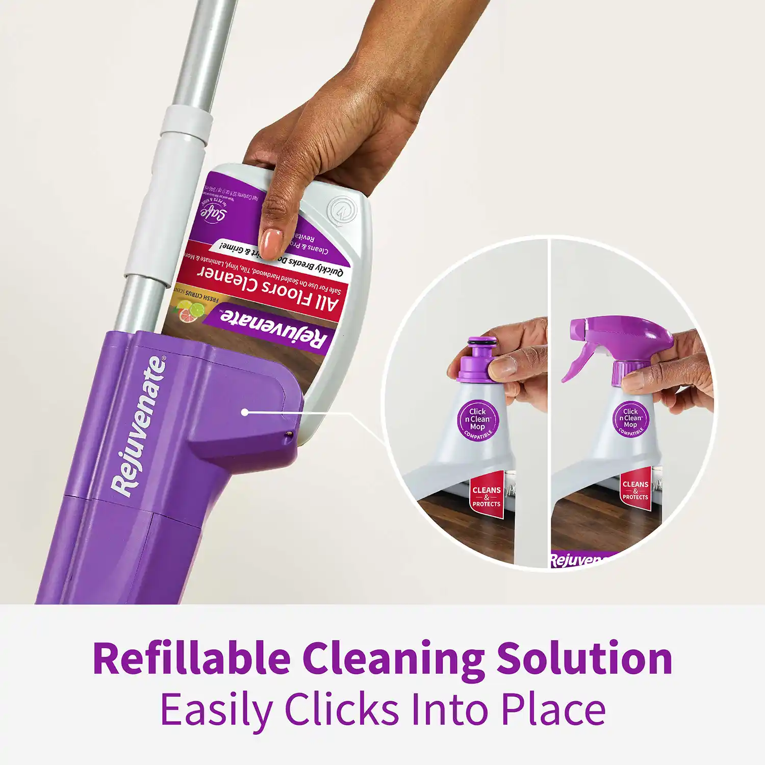 Refillable Cleaning Solution Easily Clicks Into Place