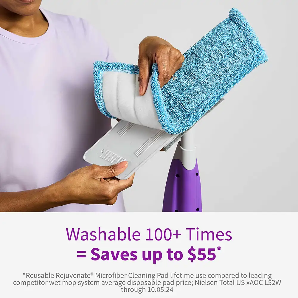 Washable 100+ Times = Saves up to $55* * Reusable Rejuvenate® Microfiber Cleaning Pad lifetime use compared to leading competitor wet mop system average disposable pad price; Nielsen Total US XAOC L52W through 10.05.24