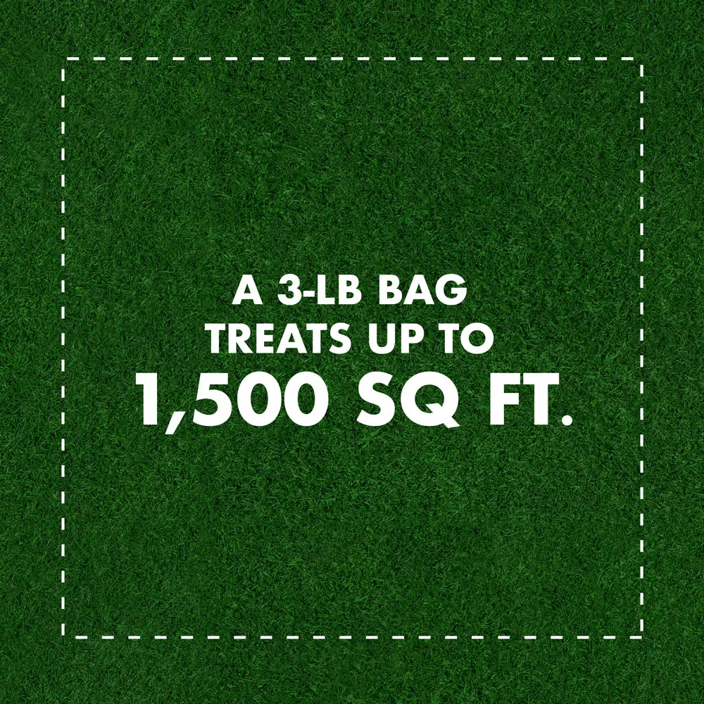 A 3 lb bag treats up to 1,500 sq ft