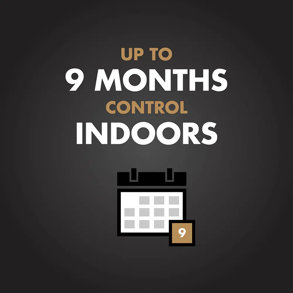 Up to 9 Months Control Indoors