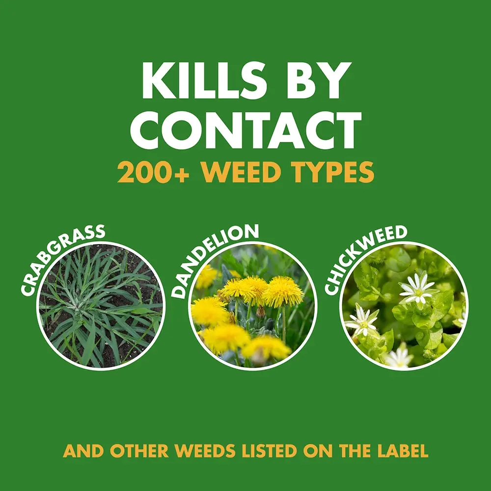 Kills by contact 200+ weed types: crabgrass, dandelion, chickweed, and other weeds listed on the label