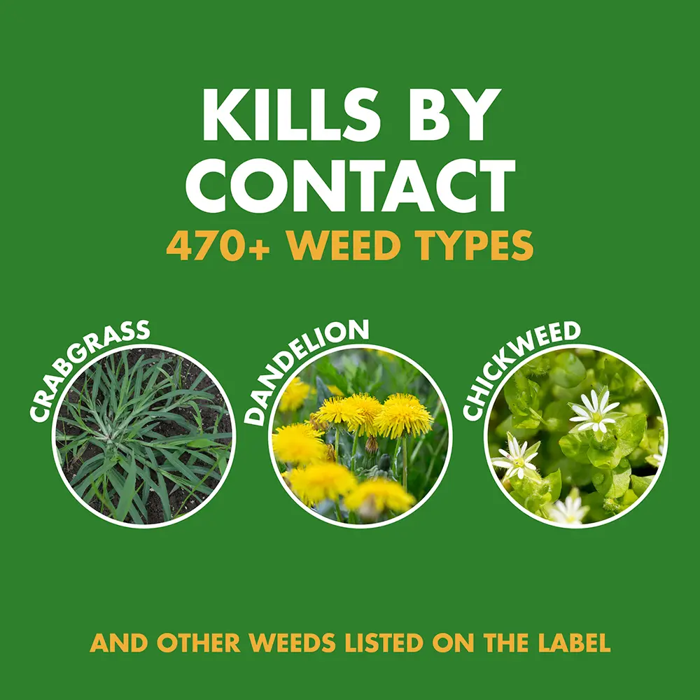 Kills by contact 470+ weed types: crabgrass, dandelion, chickweed, and other weeds listed on the label