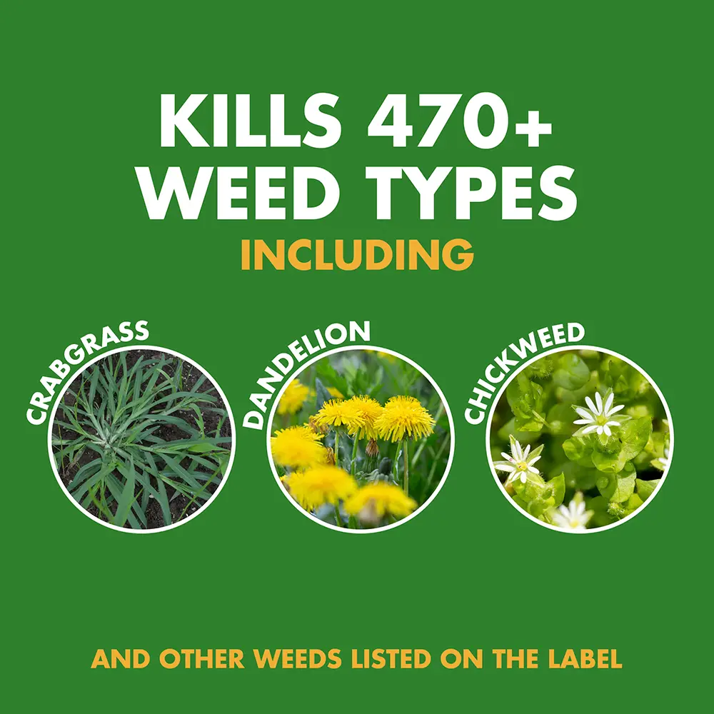 Kills 470+ Weed Types Including: crabgrass, dandelion, chickweed, and other weeds listed on the label