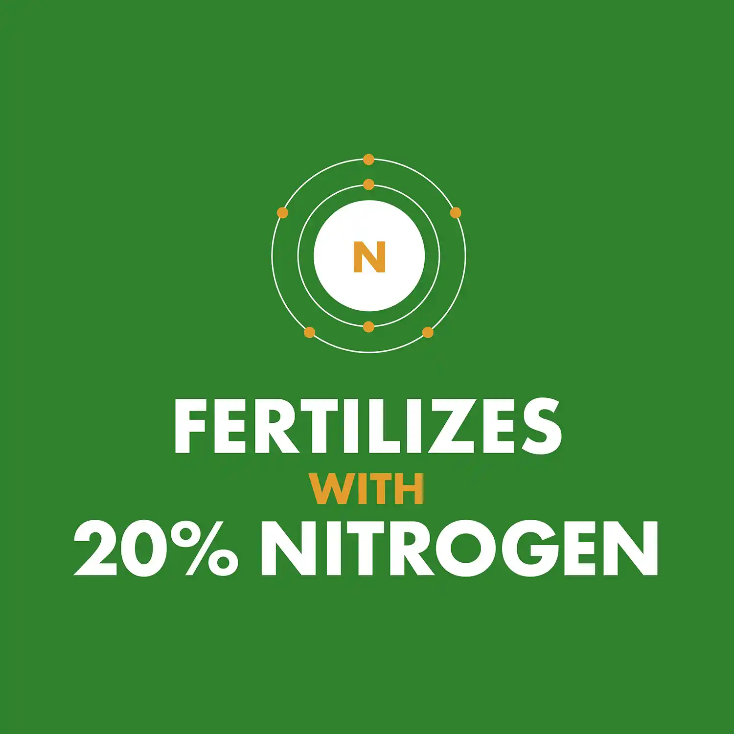 FERTILIZES WITH 20% NITROGEN